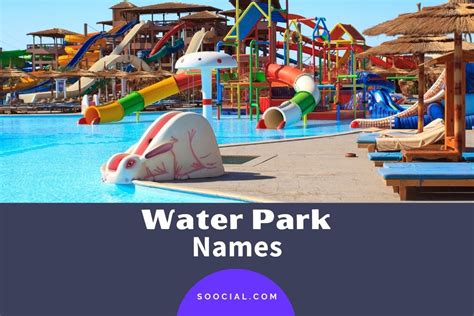 389 Water Park Name Ideas to Soak Up Business Success - Soocial