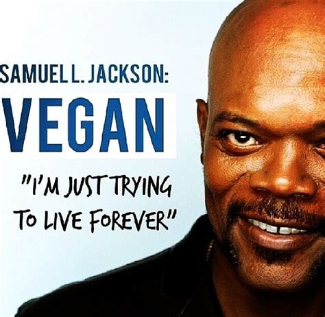 Vegan Samuel L Jackson | Jackson, Going vegan, Sexy pics