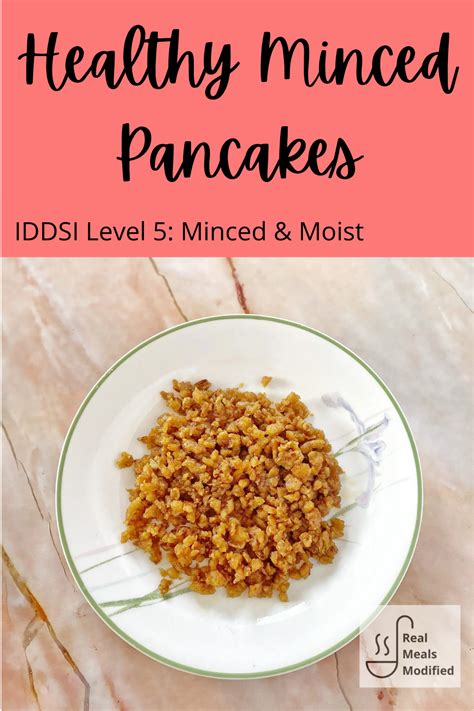 These Healthy Minced Pancakes are easily adapted to fit the IDDSI Level 5: Minced and Moist diet ...