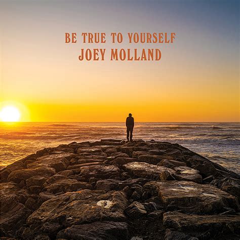 SPILL ALBUM REVIEW: JOEY MOLLAND - BE TRUE TO YOURSELF - The Spill Magazine