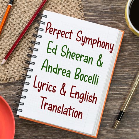 Perfect Symphony – Ed Sheeran & Andrea Bocelli – English / Italian Lyrics & Translation - Daily ...