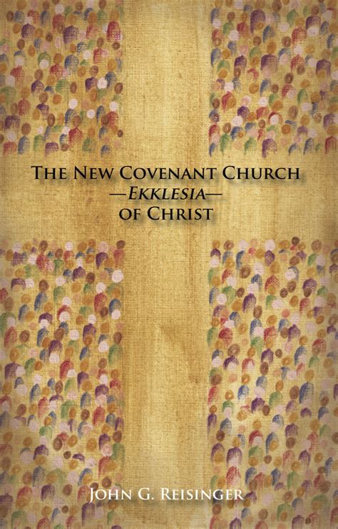 The New Covenant Church—Ekklesia—of Christ