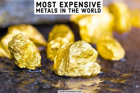 Most Expensive Metals: 8 Of The Top Rare And Valuable Metals