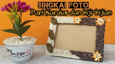 Membuat Bingkai Foto dari Kardus dan Biji-bijian @RiriZDIY | Bingkai foto, Bingkai, Kardus