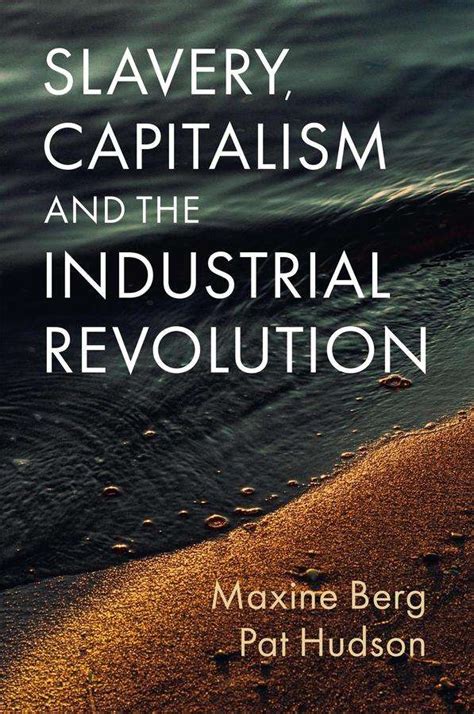 Slavery, Capitalism and the Industrial Revolution - Maxine Berg (Buch) – jpc