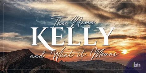 The Name "Kelly": What it means, and why numerologists love it