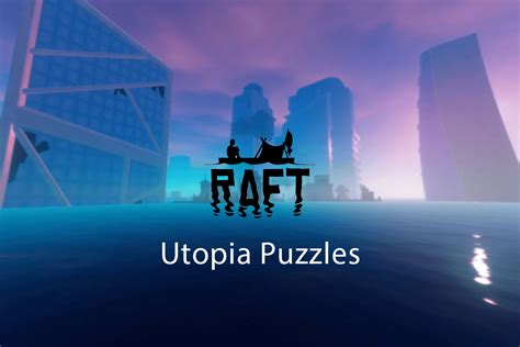 How to Solve Utopia Puzzles in Raft