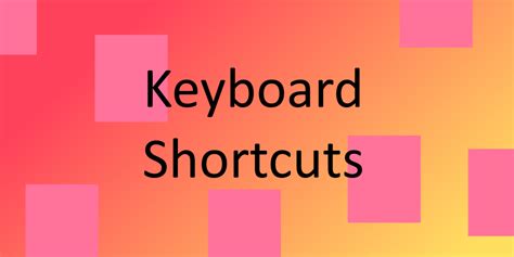 Keyboard Shortcuts