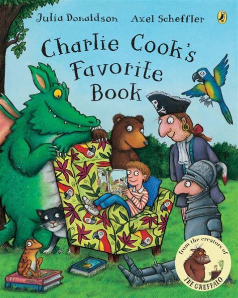 Charlie Cook's Favorite Book by Julia Donaldson, Axel Scheffler |, Paperback | Barnes & Noble®