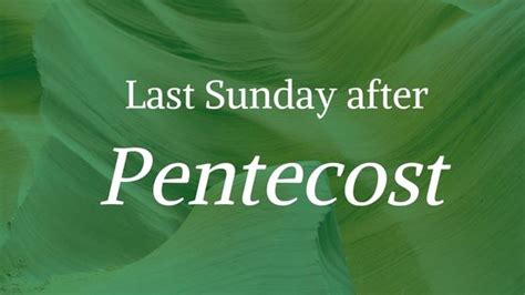 Last Sunday after Pentecost - All Saints Episcopal of Selinsgrove