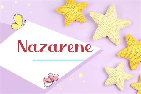 Explore Nazarene: Meaning, Origin & Popularity