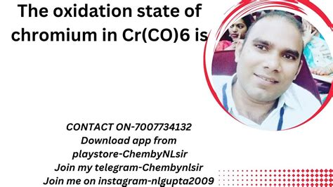 the oxidation state of chromium in Cr(CO)6 is - YouTube