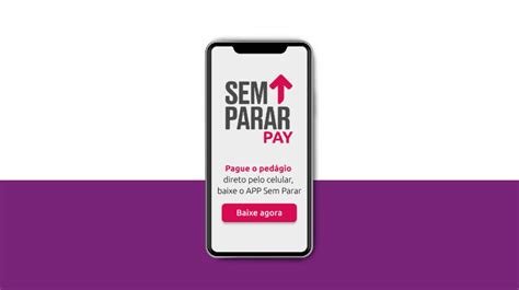 Tag Sem Parar Pay: conheça o app e saiba se vale a pena! - Senhor Carros