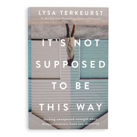 It's Not Supposed to Be This Way - NEW from Lysa TerKeurst