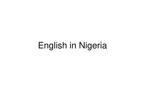 Nigerian English slides - Docsity