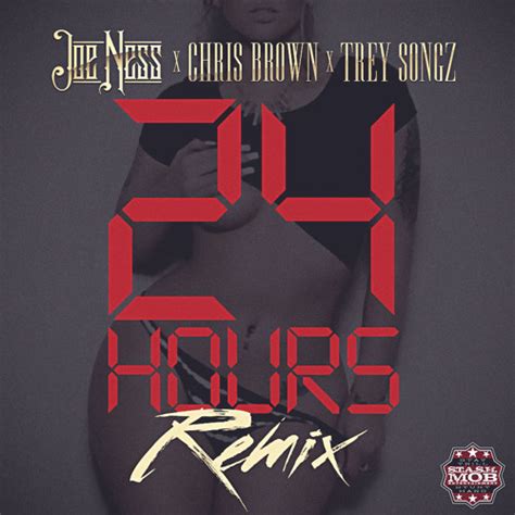 Stream 24 Hours REMIX ft Chris Brown x Trey Songz by Joe Ness | Listen online for free on SoundCloud