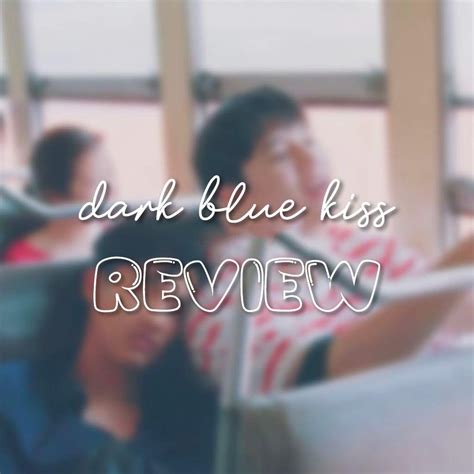 dark blue kiss review/thoughts !! | ~BL•Drama~ Amino