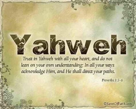 YAHWEH (LORD, JEHOVAH) (yah-weh) Lord, Jehovah IN THE OLD TESTAMENT Proverbs 3:5-6 American ...