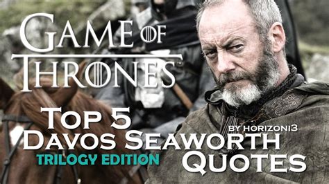 Game Of Thrones | Top 5 Davos Seaworth Quotes | Trilogy Edition - YouTube