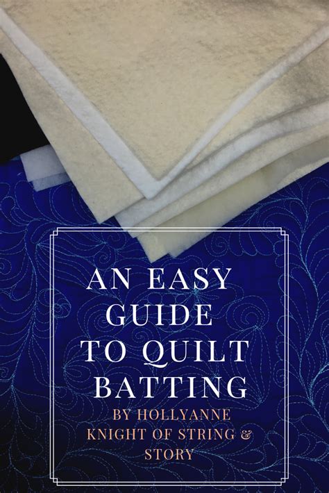 An Easy Guide to Quilt Batting — String & Story