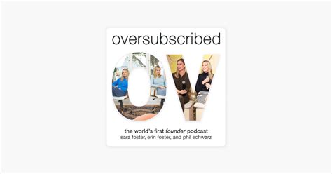 ‎The World's First Podcast with Erin & Sara Foster: Oversubscribed ...