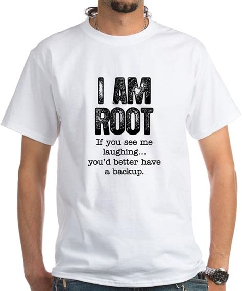 CafePress I Am Root White T Shirt 100% Cotton T-Shirt, White : Amazon ...