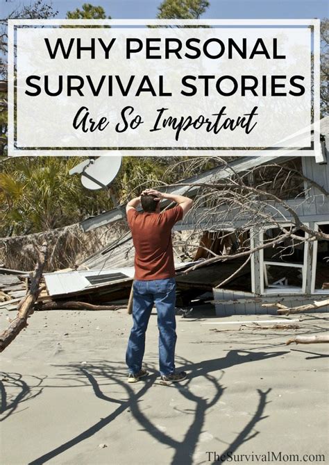 Why Personal Survival Stories Are So Important - Survival Mom