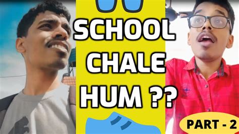 School Chale Hum | PART- 2 - YouTube