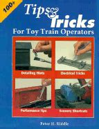 TIPS & TRICKS FOR TOY TRAIN OPERATORS