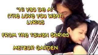 Ni Yao De Ai Lyrics - Meteor Garden F4 - Shan Cai and Dao Ming Si ...