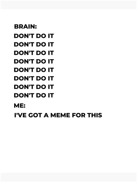 "Don't Do It Meme" Poster for Sale by MemesTogoToTees | Redbubble