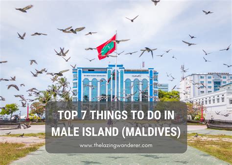 Top 7 Things to Do in Male Island (Maldives) | The Lazing Wanderer