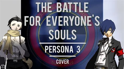 The Battle for Everyone's Souls - Cover - Persona 3 OST - YouTube