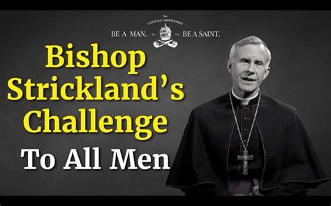 The World Needs Real Men: Bishop Strickland's Direct Challenge to Catholic Men