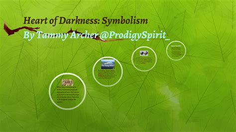 Heart of Darkness: Symbolism by Tamara Archer on Prezi