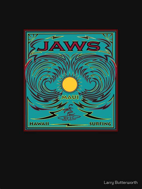 "JAWS HAWAII SURFING" T-shirt for Sale by theoatman | Redbubble | jaws t-shirts - hawaii t ...