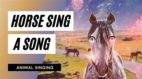 🐎Horse Sing a Song Without Music - 🐎horse singing a song alone - YouTube