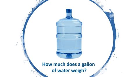 How Much Does a Gallon of Water Weigh? (lbs/kg)