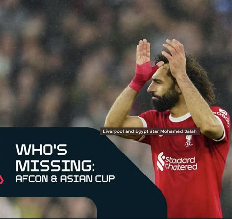 Who's missing: Premier League's top players competing in the AFCON and Asian Cup