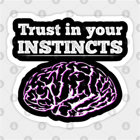 Trust your instincts - Aesthetic - Sticker | TeePublic