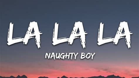 Naughty Boy, Sam Smith - La la la (Lyrics) - YouTube