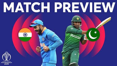 India vs Pakistan ICC World Cup 2019: Match 22 Live Streaming, Preview ...