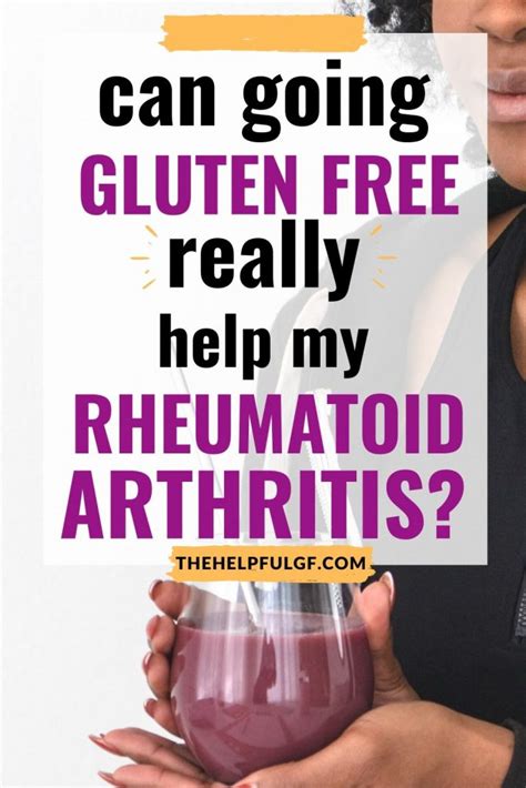 THE GLUTEN-FREE DIET AND RHEUMATOID ARTHRITIS - The Helpful GF