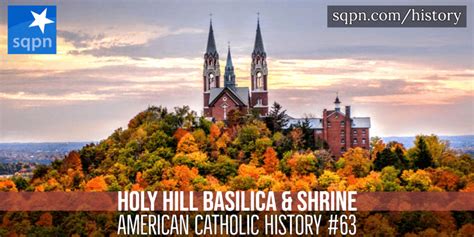 Holy Hill Basilica & Shrine - American Catholic History