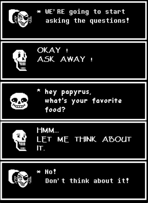 Papyrus, what’s your favourite food? – a smol skele