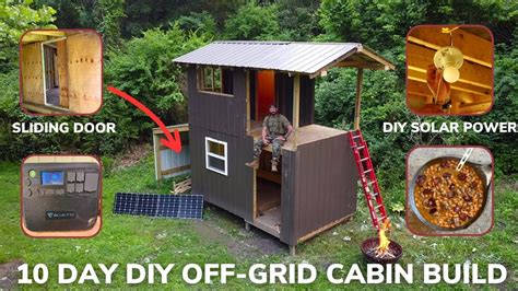 Solo 10 Day Overnight Building the Off-Grid Apocalypse Cabin in The ...