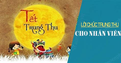 Những câu chúc Trung Thu ý nghĩa “Chạm cửa trái tim”