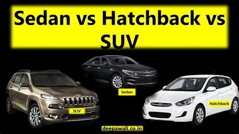 सेडान, हेचबेक और एसयूवी में अंतर | Difference between Sedan Vs Hachback Vs SUV in hindi - Deepawali