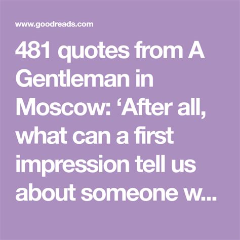 Unforgettable Quotes From Amor Towles' "A Gentleman In Moscow"