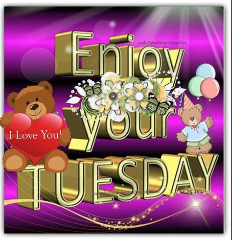 Enjoy Your Tuesday I Love You Pictures, Photos, and Images for Facebook, Tumblr, Pinterest, and ...